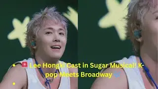 🎭 FTISLAND&rsquo;s Lee Hongki Returns in Musical Sugar! | With MAMAMOO&rsquo;s Solar ✨