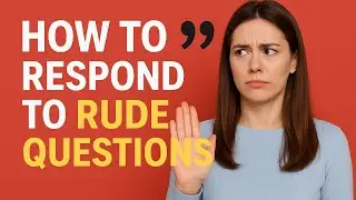 How to Respond to Rude Questions | Smart & Polite English Replies