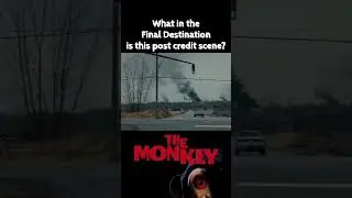 The Monkey is Final Destination with extra steps #themonkey #postcreditscene #finaldestination