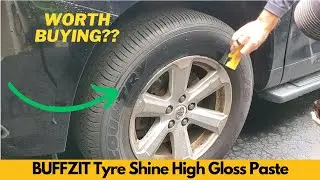 BUFFZIT Tyre Shine High Gloss Paste   UV Protection Long Lasting Wet Look Tyre Dressing - Worth It?