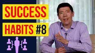 Habit #8 - Surround Yourself With Successful People!