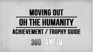 Moving Out Oh the humanity Achievement / Trophy Guide (Explode all the hot air balloons)