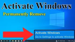 Activate Windows Go To Settings To Activate Windows Watermark on Windows10 /11 : Permanently Remove