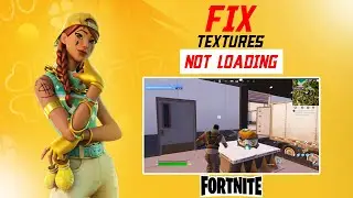 How to Fix Textures Not Loading Properly in Fortnite on PC | Fix Unloaded Textures in Fortnite on PC