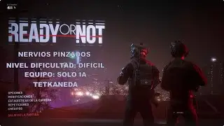 READY OR NOT - Nervios Pinzados - SOLO IA - TUTORIAL