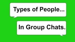 Types of People in Group Chats
