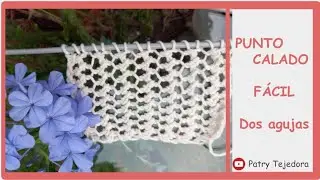 Dos Agujas: Punto calado fácil, para principiantes!! Combina y disfruta de tejer!!