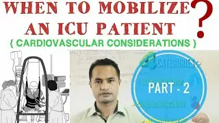 CARDIOVASCULAR CONSIDERATIONS FOR ICU MOBILIZATION : PART 1/2