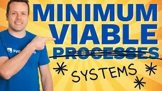 Minimum Viable Processes & Systems