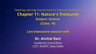 NCERT  Chapter 11: Nature's Treasures  Subject: Science   Class: VI  Live