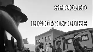 &ldquo;Seduced&rdquo; | Lightnin&rsquo; Luke | Busking in Morgantown, WV ⚡️