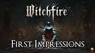 Witchfire - First Impressions