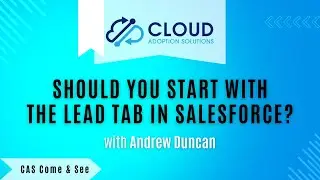 Why Starting with Leads Transforms Your Salesforce Game💪🏼