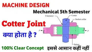 mechanical 5th semester machine design | cotter Joint design in hindi | cotter Joint, machine design