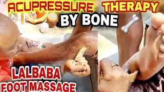 Indian barber,LalBaba Foot massage By Oringnal Bone,Unique Massage And Acupressure Therapy By Bone.