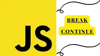 Javascript Break and Continue