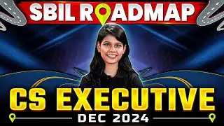SBIL Roadmap for CS Executive Dec 2024 🔥🔥