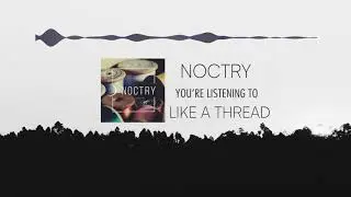Noctry- Like A Thread (Official Visualizer Video)
