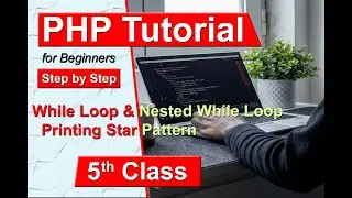 [Print Star Pattern in PHP Using While Loop] [#Nested While Loop in PHP] [While Loop in PHP Example]
