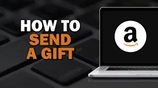 How To Send A Gift On Amazon (Easiest Way)​​​​​​​