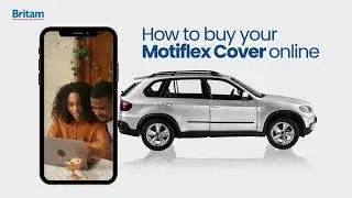 How to Sign Up for Britam' Motiflex Car Insurance
