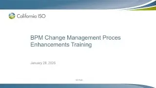 Jan 28, 2026 - BPM Change Management Process Enhancements Training