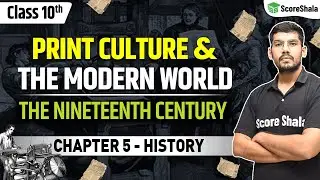 The Nineteenth Century | Print Culture and The Modern World Class 10 - History