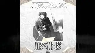 In The Middle By JBand$