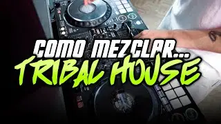 COMO MEZCLAR TRIBAL HOUSE! TUTORIAL EN ESPA&Ntilde;OL.🤩🥳