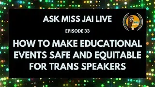 How to make educational events safe and equitable for Trans speakers