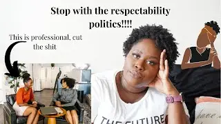 Stop with the respectability politics |Mari Mari Speaks