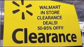 WALMART IN STORE CLEARANCE & HIDDEN CLEARANCE DEALS!! 50-85% OFF!!!