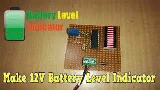 how to make 12v battery level indicator at home