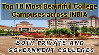 India's top 10 most beautiful College and University campuses 2021