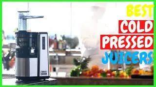 Cold Pressed Juicers | The Best 5 Cold Pressed Juicers in 2021