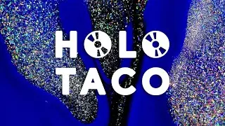 Holo Taco Launch Collection