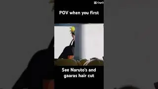 POV when you first see Naruto&rsquo;s and Gaaras new hair cut #edit #naruto