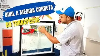 Qual a medida correta do transpasse dos vidros?