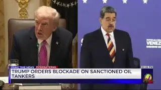 Trump Orders Blockade On Sanctioned Oil Tankers | TVJ News
