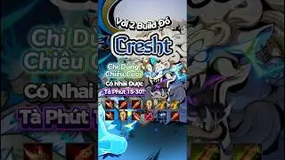 Cresht Ch&iacute; Mạng, Chỉ D&ugrave;ng Ulti Solo T&agrave; Thần Ph&uacute;t 30 #li&ecirc;nqu&acirc;nmobile #lienquan #aov #rov #cresht #lq