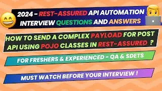 7.How to send a complex payload for a POST API using POJO classes in Rest assured | SDET API IQs