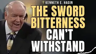 KENNETH E. HAGIN: LOVE NEVER FAILS&mdash;The SWORD That SHATTERS BITTERNESS & Unlocks Healing