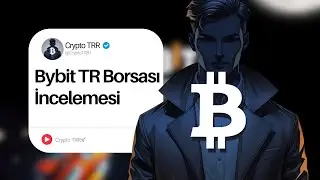 📊BYBİT TR BORSASI İNCELEMESİ | BYBİT TR BORSASI NASIL KULLANILIR⁉️| BYBİT TR &Ouml;D&Uuml;L MERKEZİ🎁|