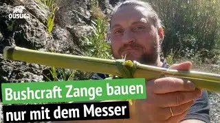 Eine Zange bauen (Bushcraft) nur mit dem Messer