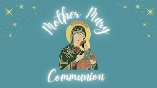 Mother Mary (Official lyric video) | Communion