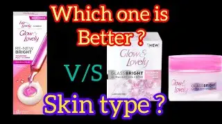 Viral Glow & Lovely Re-New Bright V/S Glow & lovely Glass Bright ultra light Gel Cream@GunjanKareer