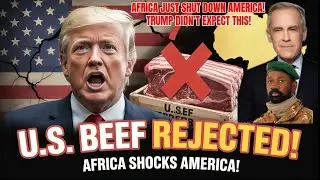 Africa SHOCKS America: U.S. Beef REJECTED &mdash; Global Market Turns Upside Down!