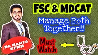 Manage FSC And MDCAT Together in 2025 | Tips by @drhamzaashraf