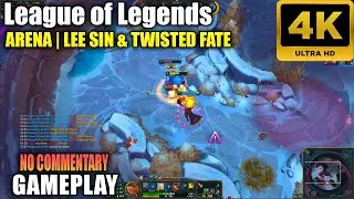 League Of Legends - Arena Intense END [Gameplay 4K] [No Commentary] [Lee Sin & Twisted Fate]