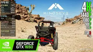 GTX 1650 | MindsEye - 4K, 1440p, 1080p, 900p, 720p, FSR 3 + FG....
